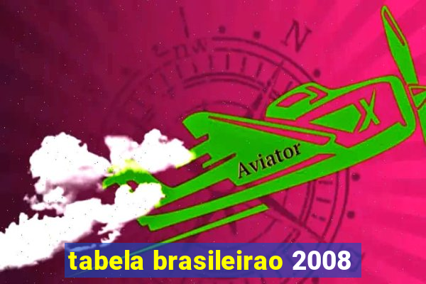 tabela brasileirao 2008